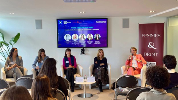 Femmes et Droit and ArbitralWomen Paris Arbitration Week Panel on Challenges and Opportunities Encountered by Female Lawyers and Arbitrators