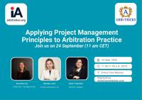 Applying Project Management Principles to Arbitration Practice