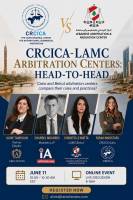 CRCICA- LAMC Arbitration Centers: Head-to-Head