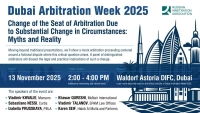 Change of the Seat of Arbitration Due  to Substantial Change of Circumstances: Myths and Reality